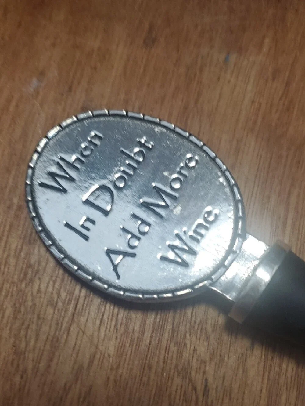 Wine Bottle Stopper - 'When In Doubt Add More Wine' D
